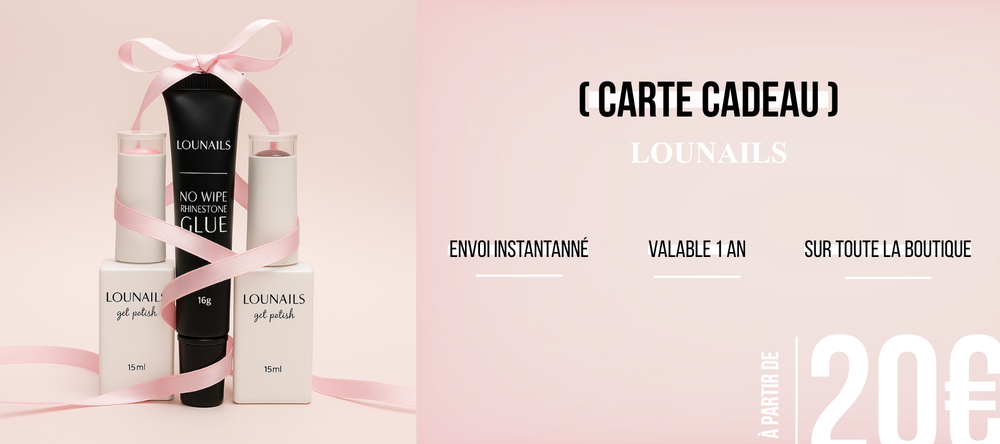 Carte cadeau LOUNAILS pour offrir des produits de manucure et nail art sans HEMA ni TPO : gel polish, gel paint et accessoires nail art – envoi instantané, valable 1 an sur toute la boutique.